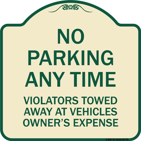 Signmission No Parking Anytime Violators Towed Away Heavy-Gauge Aluminum Sign, 18" x 18", TG-1818-23770 A-DES-TG-1818-23770